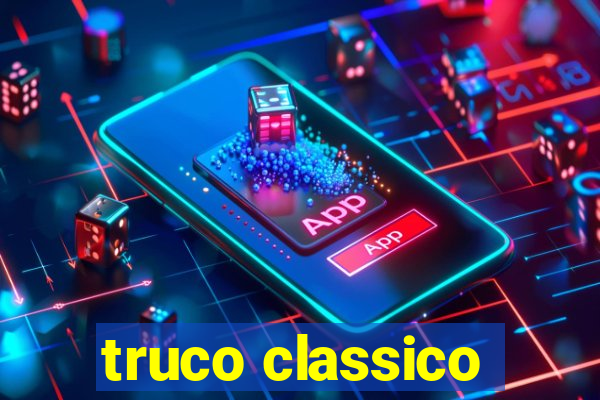 truco classico